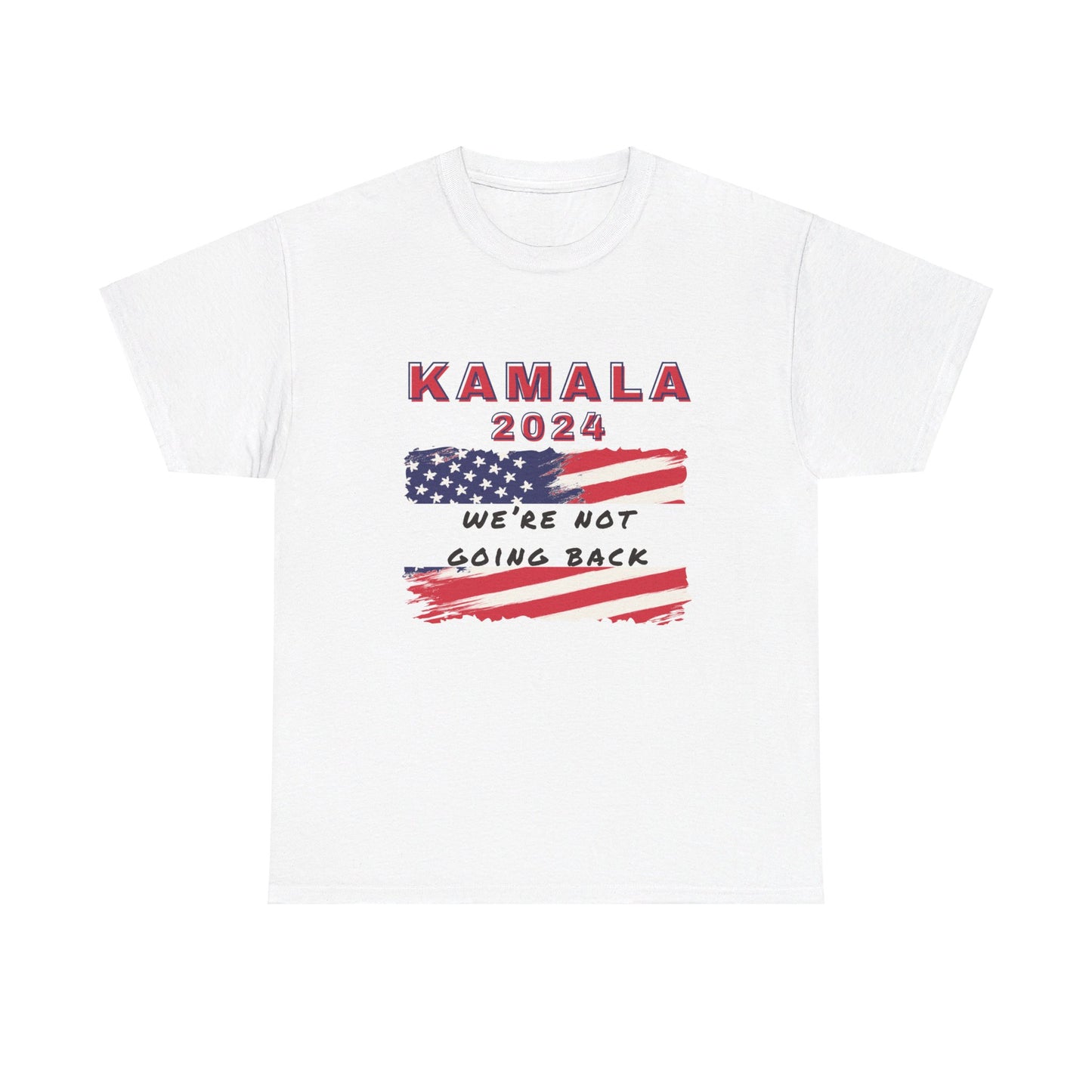 Kamala 2024 : USA flag - We're Not Going Back